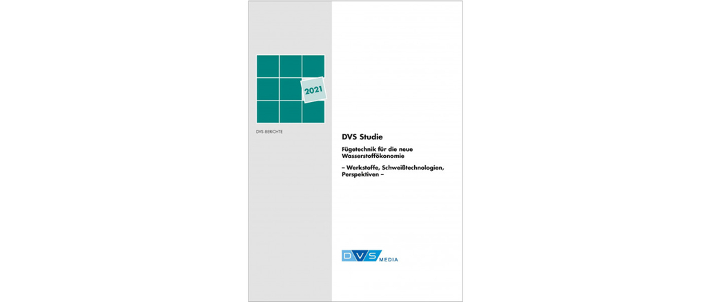 Study "Joining technology for the hydrogen economy - materials, welding technologies, perspectives" © DVS